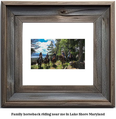 family horseback riding near me in Lake Shore, Maryland